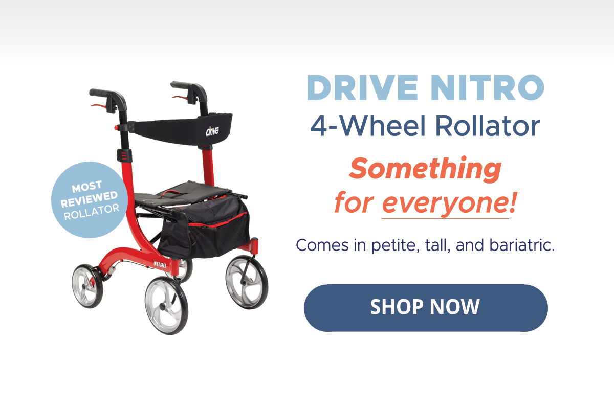 Drive Nitro 4 Wheel Rollator. Something for everyone. Comes in petite, tall and bariatric.